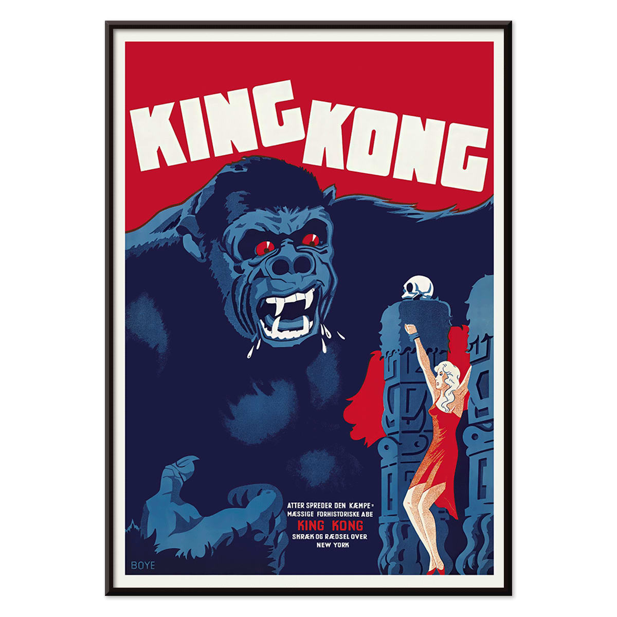 King Kong movie poster by Boye showing giant gorilla with red eyes grabbing a building and a woman in a red dress in an iconic scene, with black aluminium frame on white background