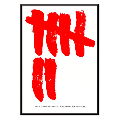 Minimalist movie poster for The Magnificent Seven by Saul Bass with bold red brushstroke tally marks on white background, with black aluminium frame on white background