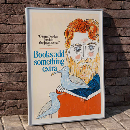 Books add something extra by Bill Sokol poster and illustration featuring a bearded man reading with seagulls birds and an open book, framed and displayed in home decor