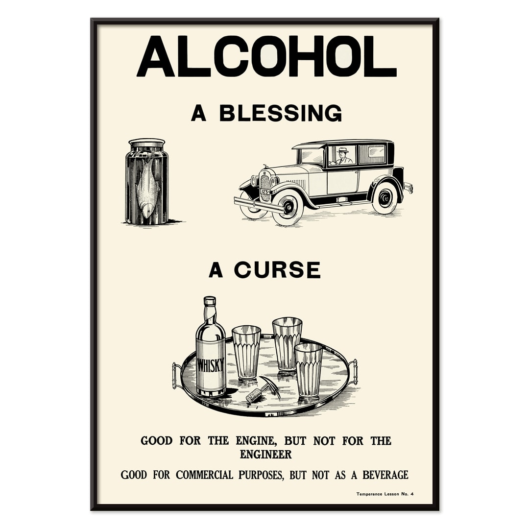 Poster promoting alcohol prohibition by Dominion Scientific Temperance Committee showing contrasting uses and titled Alcohol A Blessing A Curse with car and bottles, with black aluminium frame on white background
