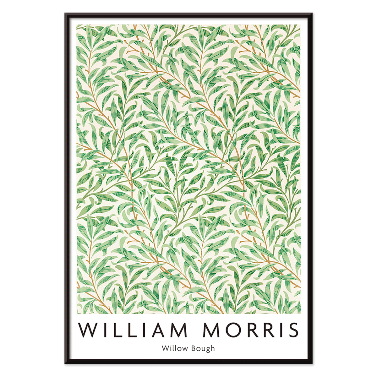 Willow Bough by William Morris leafy botanical pattern poster with intricate green willow branches and leaves on light background, with black aluminium frame on white background